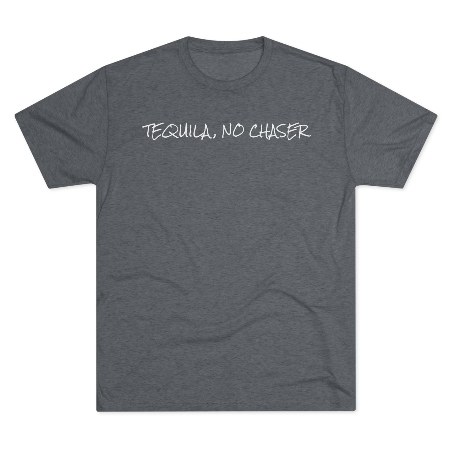 Tequila No Chaser Unisex Crew Tee – Perfect for Party Lovers