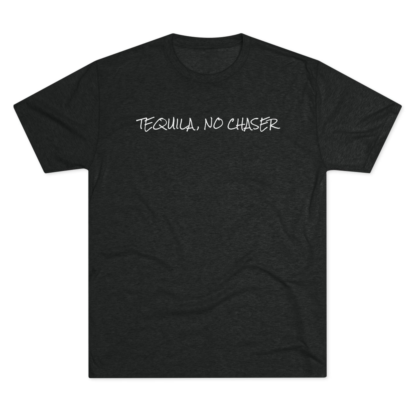 Tequila No Chaser Unisex Crew Tee – Perfect for Party Lovers