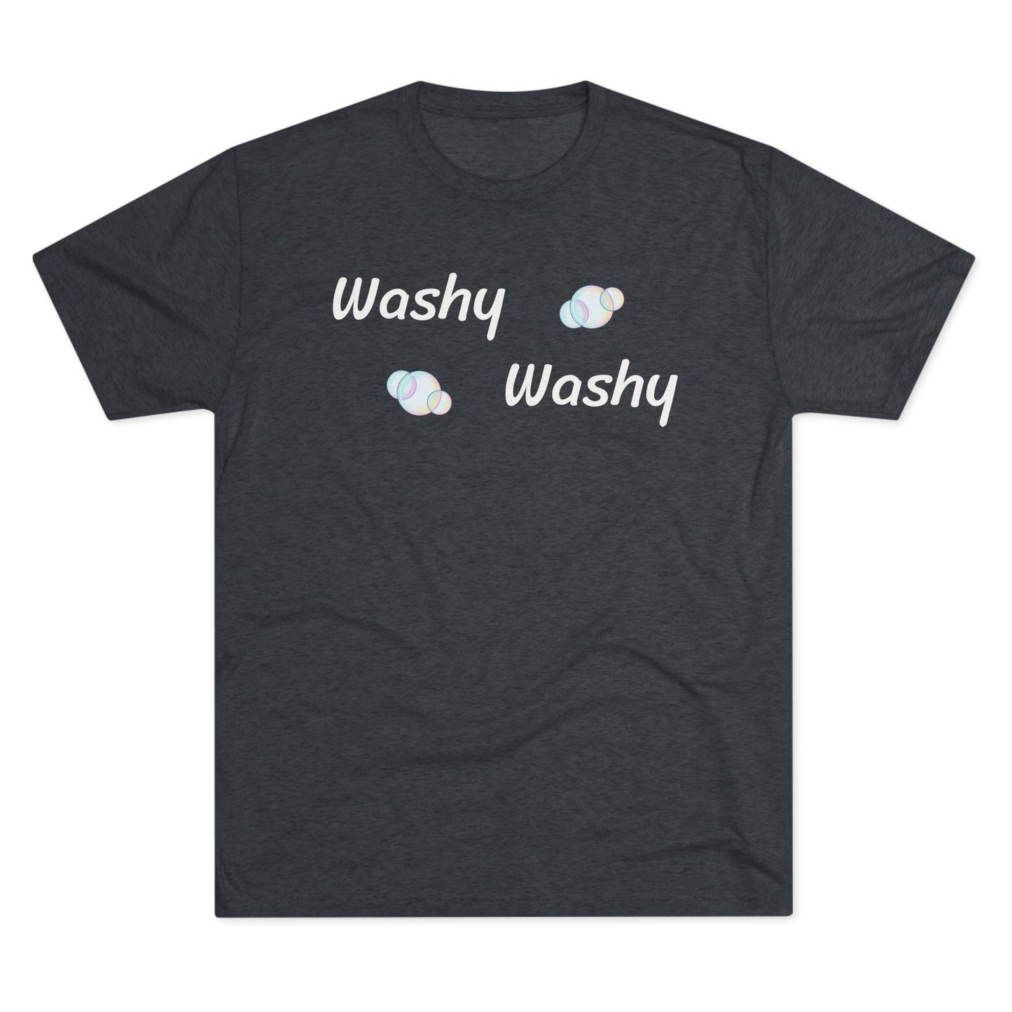 Washy Washy - Tri Blend