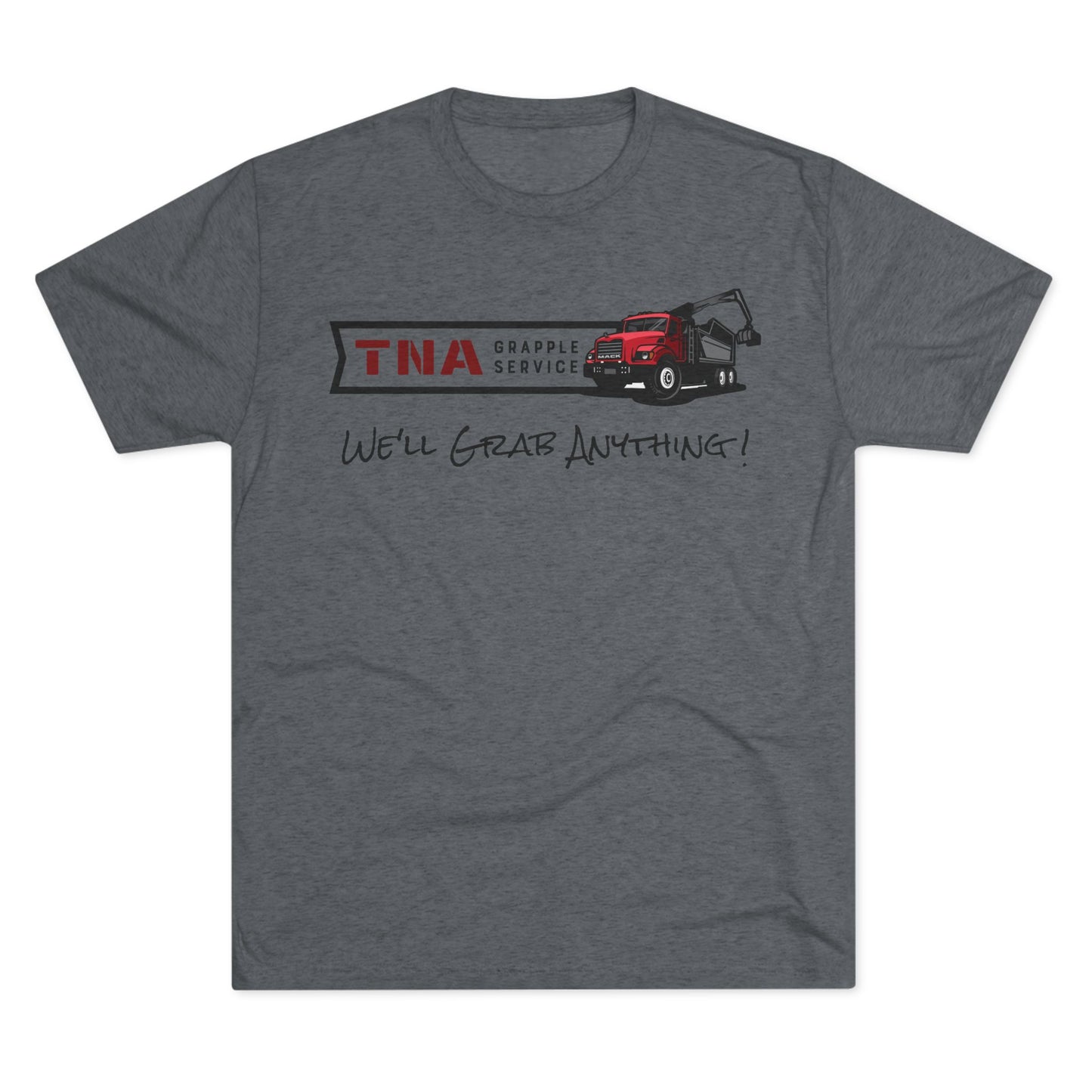 TNA - We'll Grab Anything! Unisex Tri-Blend Crew Tee