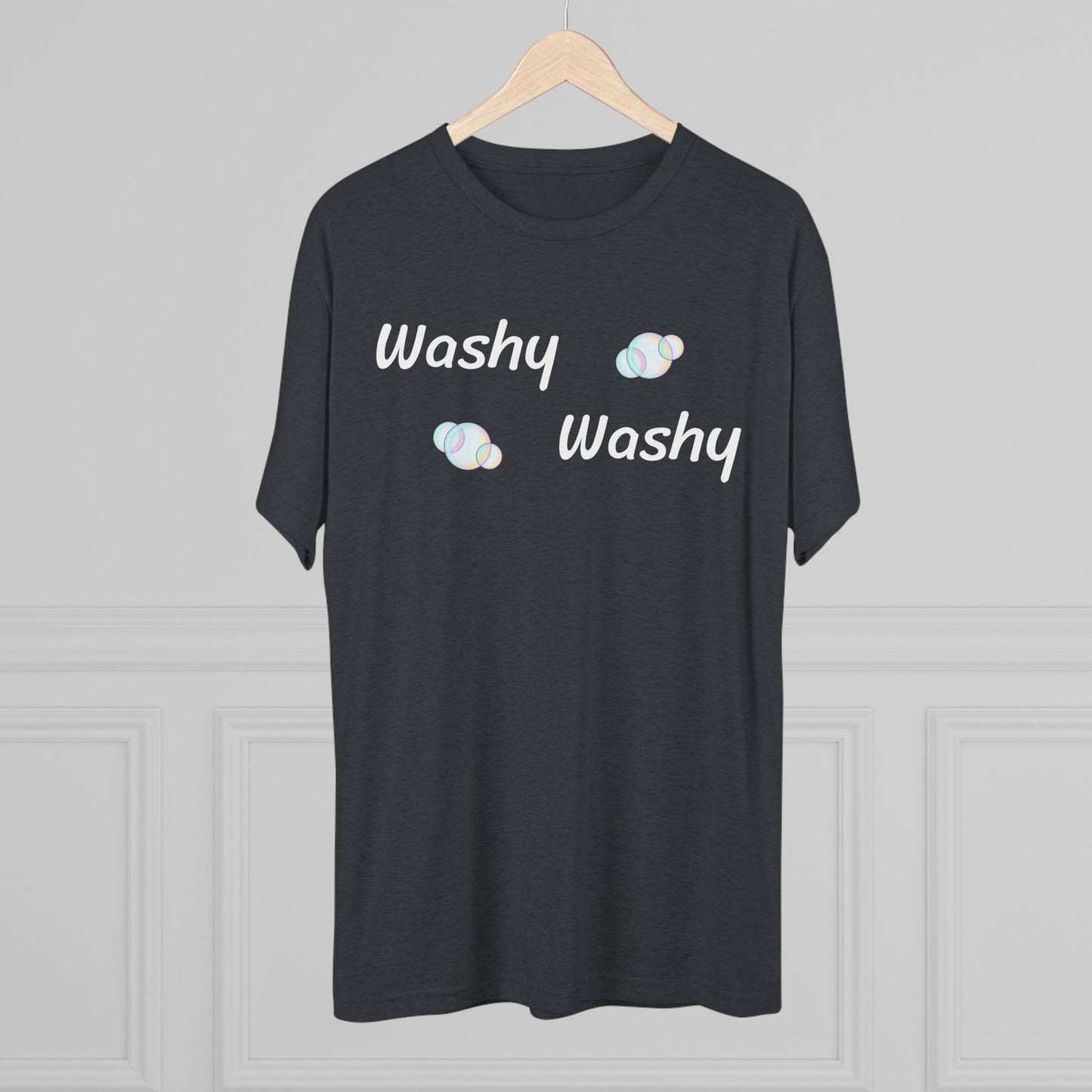 Washy Washy - Tri Blend