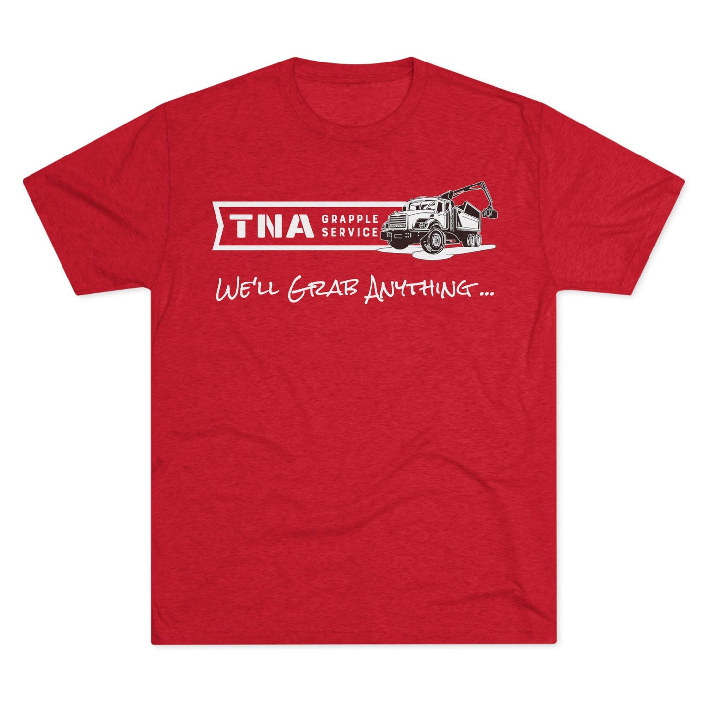 TNA - We'll Grab Anything! Unisex Tri-Blend Crew Tee